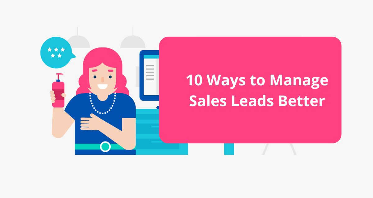 10 Ways to Manage Sales Leads Better