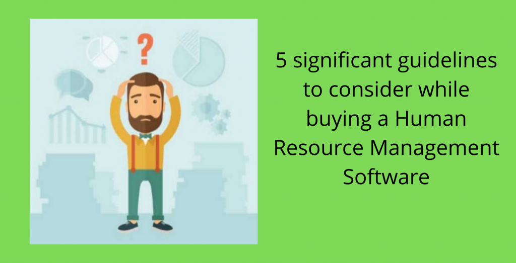 guidelines to consider while buying a hr management system
