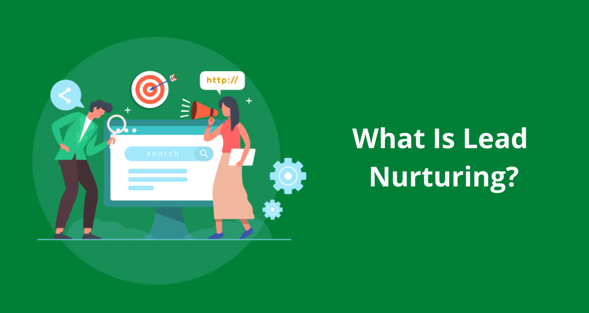 What Is Lead Nurturing