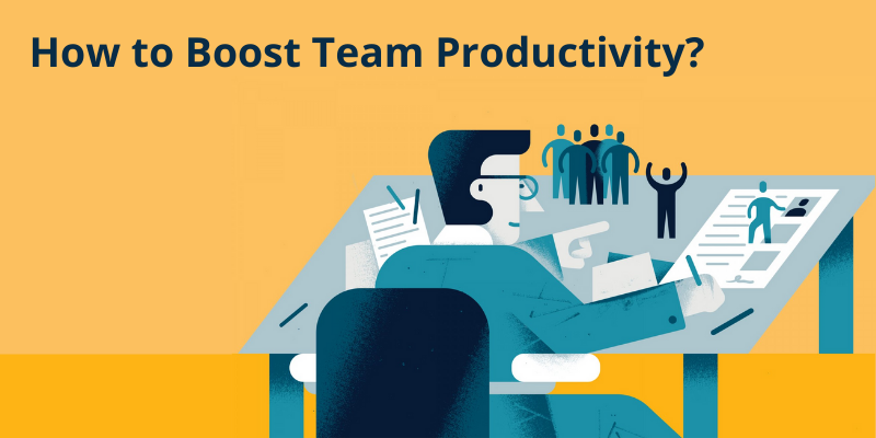 How to Boost Team Productivity