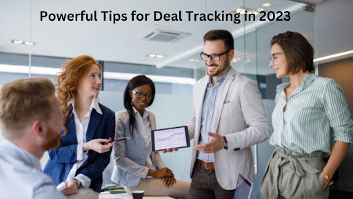 Powerful Tips for Deal Tracking in 2023