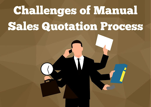 Challenges of Manual Sales Quotation Process