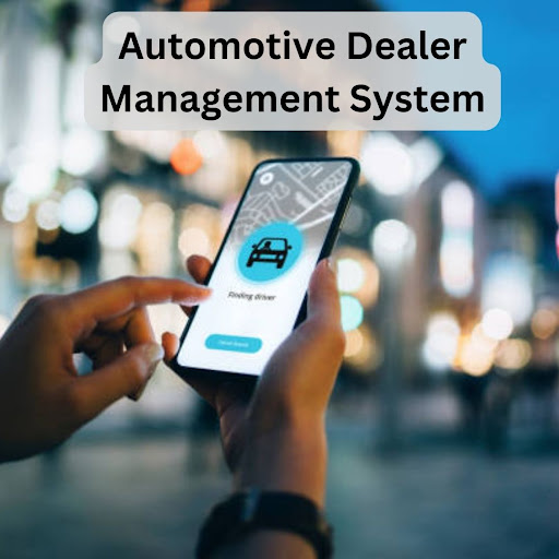 Automotive Dealer Management System
