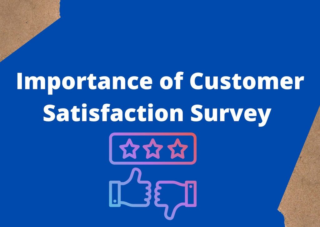 Importance Of Customer Satisfaction Survey

