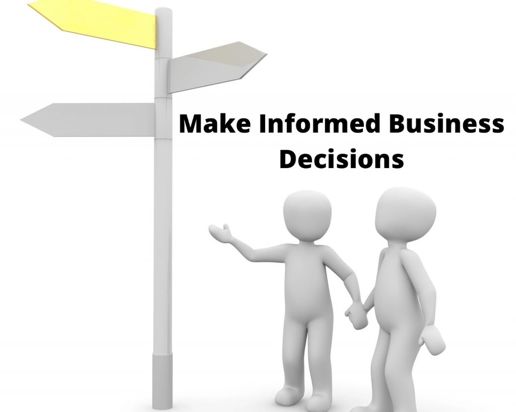 Make Informed Business Decisions