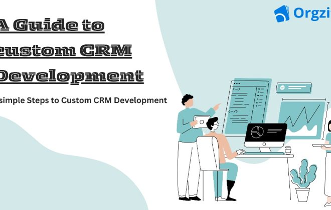 Guide to Custom CRM Development