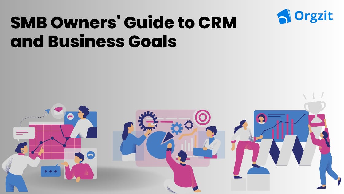 SMB Owners' Guide to CRM and Business goals