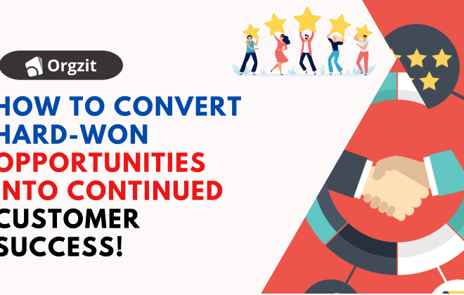 How to convert hard-won opportunities into continued customer success!